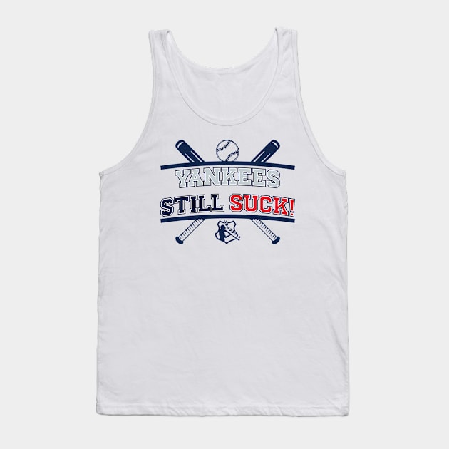 Yankees Still Suck! v4 Tank Top by Emma